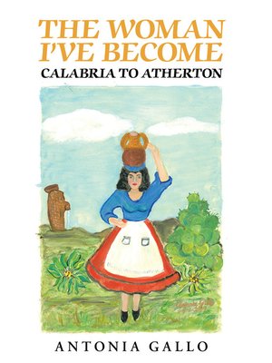 cover image of The Woman I've Become Calabria to Atherton